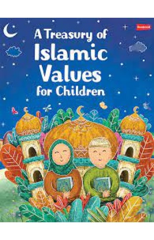 A Treasury of Islamic Values for Children